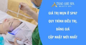 Giá trị mụn ở spa bao nhiêu? Quy trình, bảng giá trị mụn mới nhất