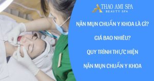 Nặn mụn chuẩn Y khoa là gì? Giá bao nhiêu? Quy trình thực hiện