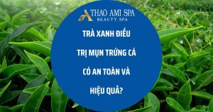 Trị mụn trứng cá bằng trà xanh có hiệu quả?